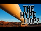 Hyperloop Super-Fast Travel Would Change the World