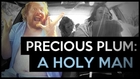 Precious Plum: A Holy Man