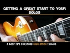 Guitar Soloing - The Secret of a Great Start To Your Solo!