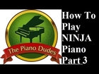 How to Fake Piano Skills - Play Piano Like a Ninja Pt3