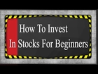 How To Invest In Stocks For Beginners
