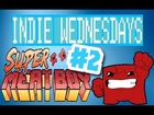 Indie Wednesdays - Super Meat Boy - Part 2