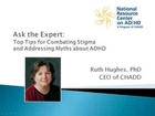 Ask the Expert  Top Tips for Combating Stigma and Addressing Myths about ADHD