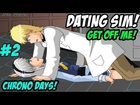 GET OFF ME! - Dating Sim - Chrono Days #2