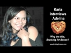 Karla Interviews Adelina:  Why the title, 