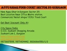 Commercial+Retail+Food Court{{**9873687898**}}Appu Ghar sector 29