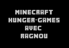 Delire avec Ragnou sur Minecraft Hunger-Games n*7